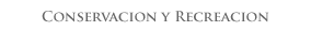 Conservation and Recreational